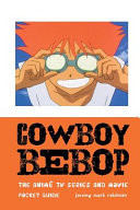 Cowboy Bebop: The Anime TV Series and Movie