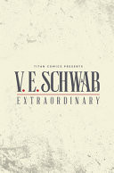 V. E. Schwab's Extraordinary