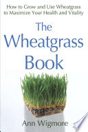 The Wheatgrass Book