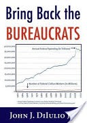 Bring Back the Bureaucrats