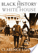 The Black History of the White House