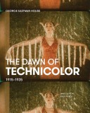 The Dawn of Technicolor, 1915-1935