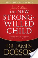 The New Strong-Willed Child