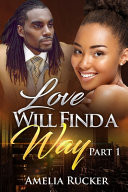 Love Will Find a Way Part One