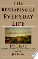 The Reshaping of Everyday Life, 17901840