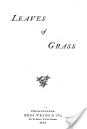 Leaves of grass [by W. Whitman].