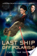 Last Ship Off Polaris-G (Central Galactic Concordance)