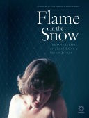 Flame in the Snow: The Love Letters of Andr Brink & Ingrid Jonker