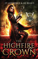 The Highfire Crown: (blood Magic: Book 1)