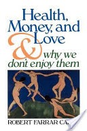 Health, Money, and Love. . .