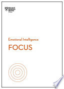 Focus (HBR Emotional Intelligence Series)