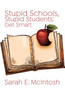 Stupid Schools, Stupid Students: Get Smart