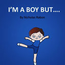 I'M A BOY BUT.....