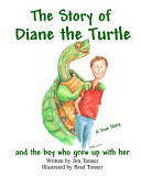 The Story of Diane the Turtle and the Boy Who Grew Up with Her