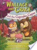 Wallace and Grace and the Cupcake Caper