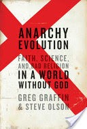 Anarchy Evolution: Faith, Science, and Bad Religion in a World Without God