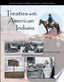 Treaties with American Indians: An Encyclopedia of Rights, Conflicts, and Sovereignty [3 volumes]