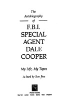 The Autobiography of F.B.I. Special Agent Dale Cooper