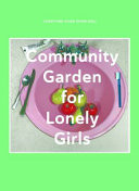 Community Garden for Lonely Girls