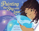 Painting the Sky with Love