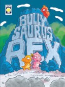 Bullysaurus Rex