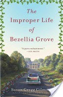 The Improper Life of Bezellia Grove