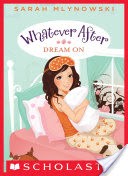 Whatever After #4: Dream On