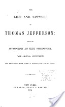 The life and letters of Thomas Jefferson