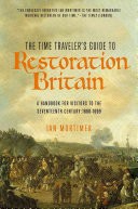 The Time Traveler's Guide to Restoration England