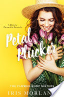 Petal Plucker: A Steamy Romantic Comedy