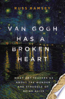 Van Gogh Has a Broken Heart