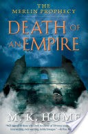 The Merlin Prophecy Book Two: Death of an Empire