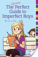The (Almost) Perfect Guide to Imperfect Boys