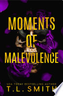 Moments of Malevolence