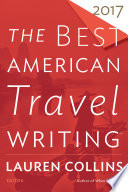 The Best American Travel Writing 2017