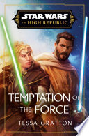 Star Wars: Temptation of the Force (The High Republic)