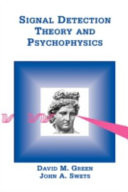 Signal Detection Theory and Psychophysics