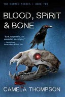 Blood, Spirit & Bone