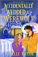 Accidentally Wedded to a Werewolf