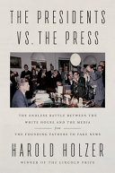 The Presidents Vs. the Press