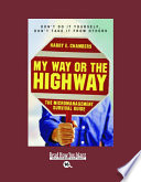 My Way or the Highway (EasyRead Large Bold Edition)