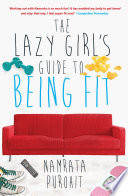 The Lazy Girl's Guide to Being Fit