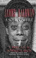 James Baldwin - A Soul on Fire