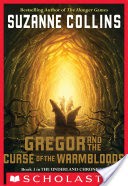 The Underland Chronicles #3: Gregor and the Curse of the Warmbloods