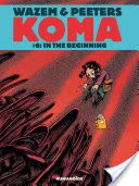 Koma #6 : In the Beginning