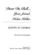 Dear Dr. Bell-- your friend, Helen Keller