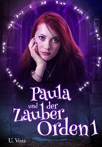 Paula und der Zauberorden 1