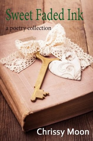 Sweet Faded Ink: A Poetry Collection