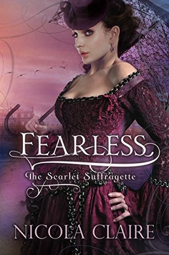 Fearless (Scarlet Suffragette, Book 1): A Victorian Historical Romantic Suspense Series