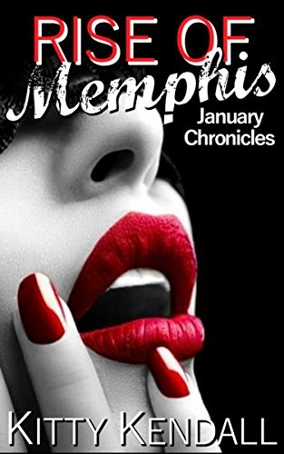 Rise of Memphis January Chronicles: A secret identity romance (Rebel and a Saint Book 1)